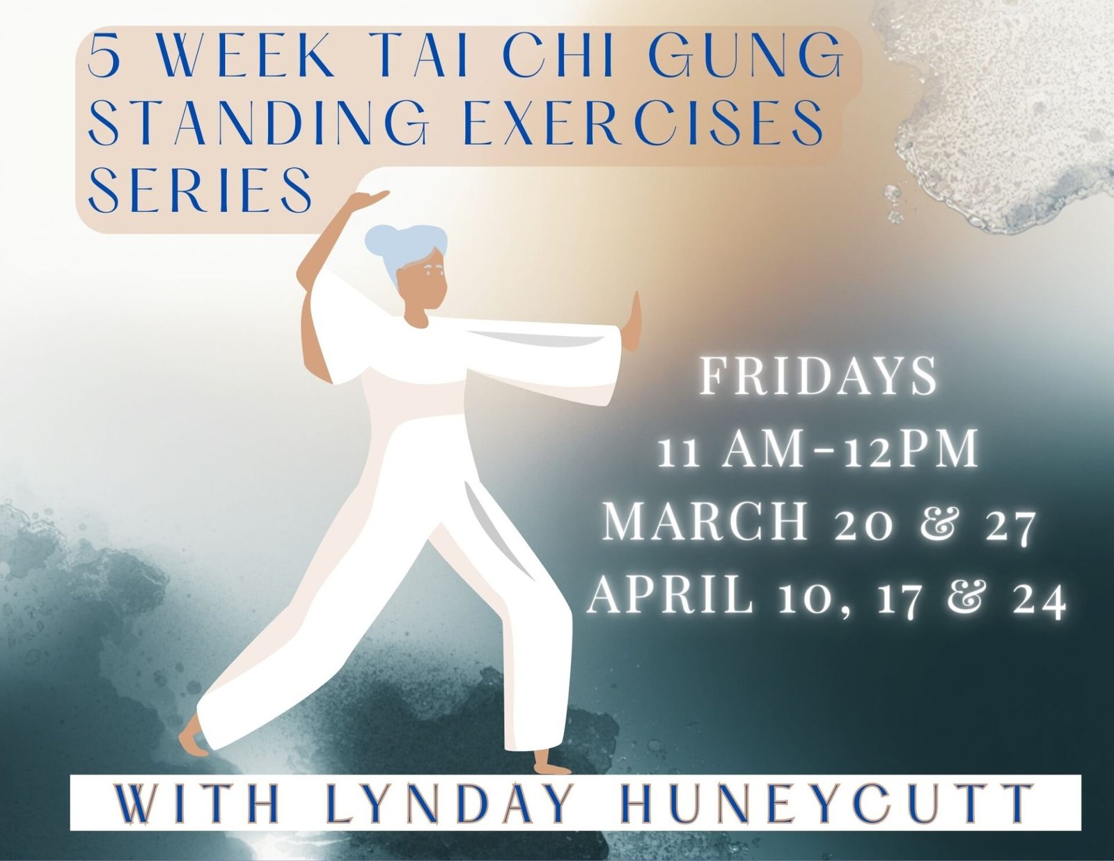 5 WEEK TAI CHI GUNG STANDING EXERCISES SERIES AND DATES